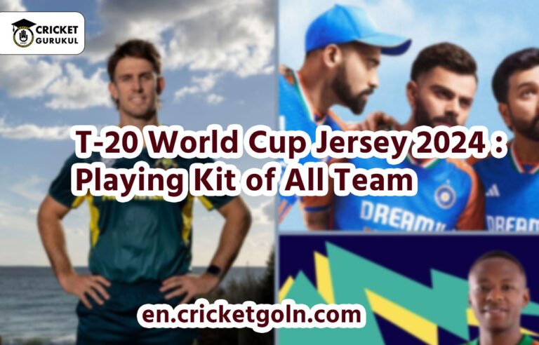 T-20 World Cup Jersey 2024 : Playing Kit of All Team