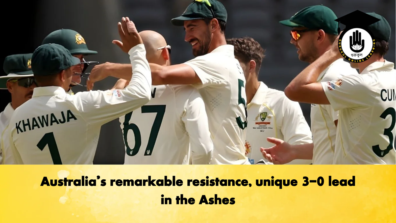 Australias remarkable resistance unique 3 0 lead in the Ashes Cricket Gurukul, GOLN | English