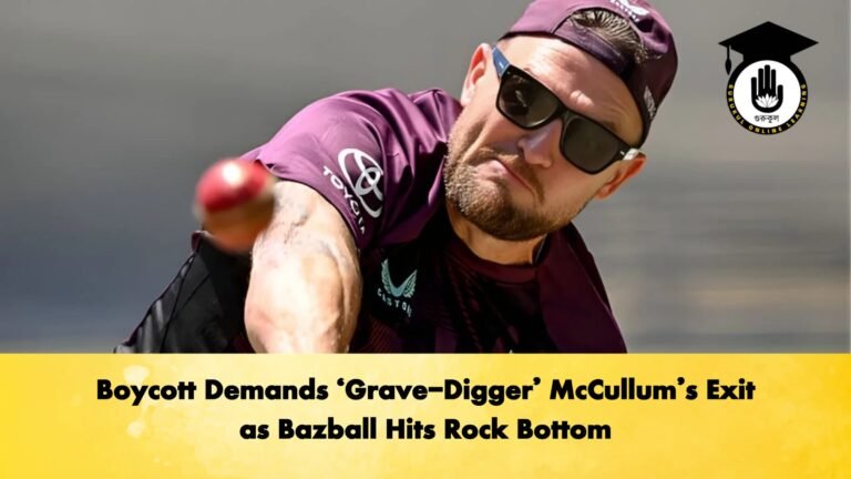 Boycott Demands Grave Digger McCullums Exit as Bazball Hits Rock Bottom Cricket Gurukul, GOLN | English