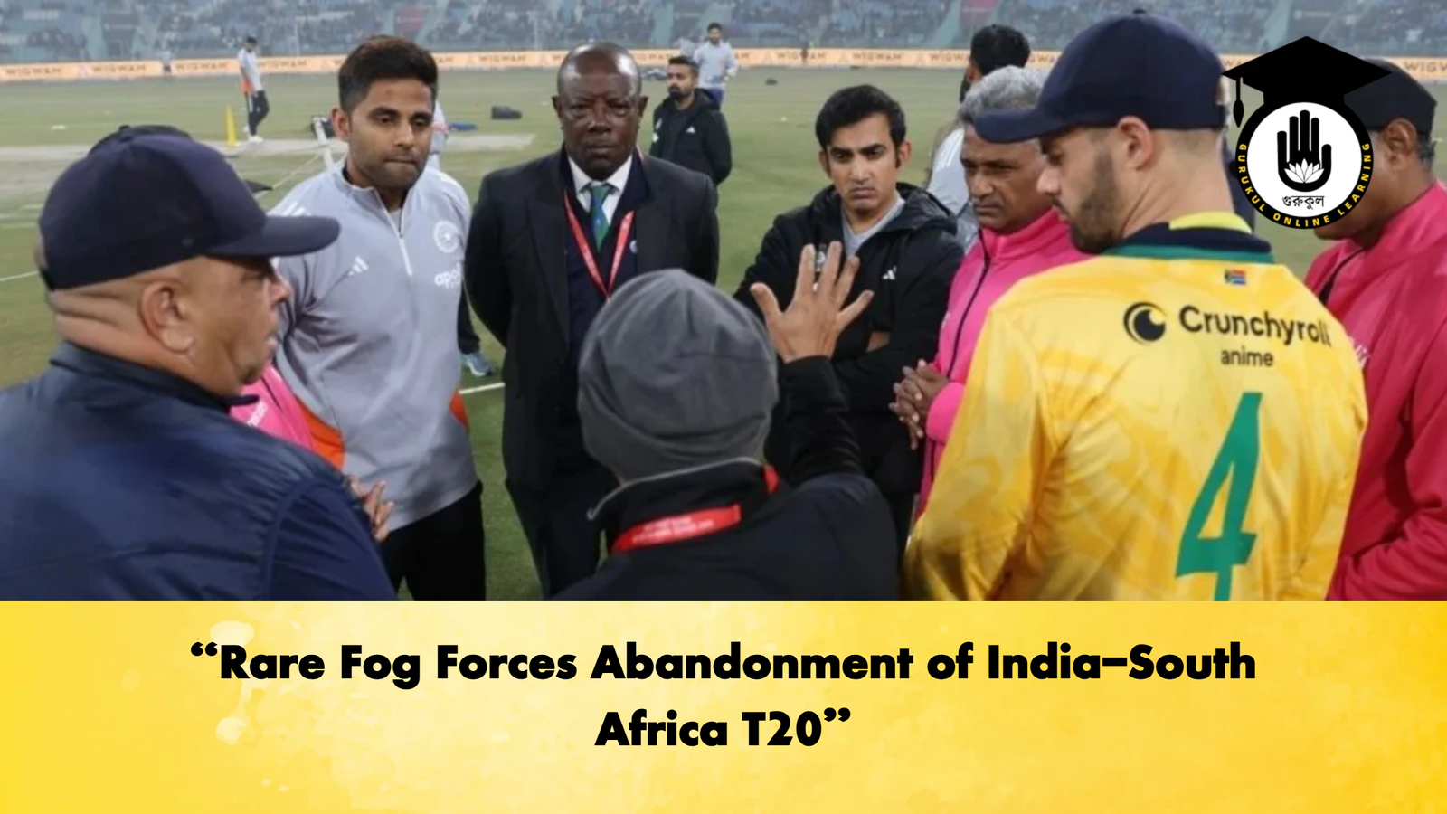 Rare Fog Forces Abandonment of India South Africa T20 Cricket Gurukul, GOLN | English