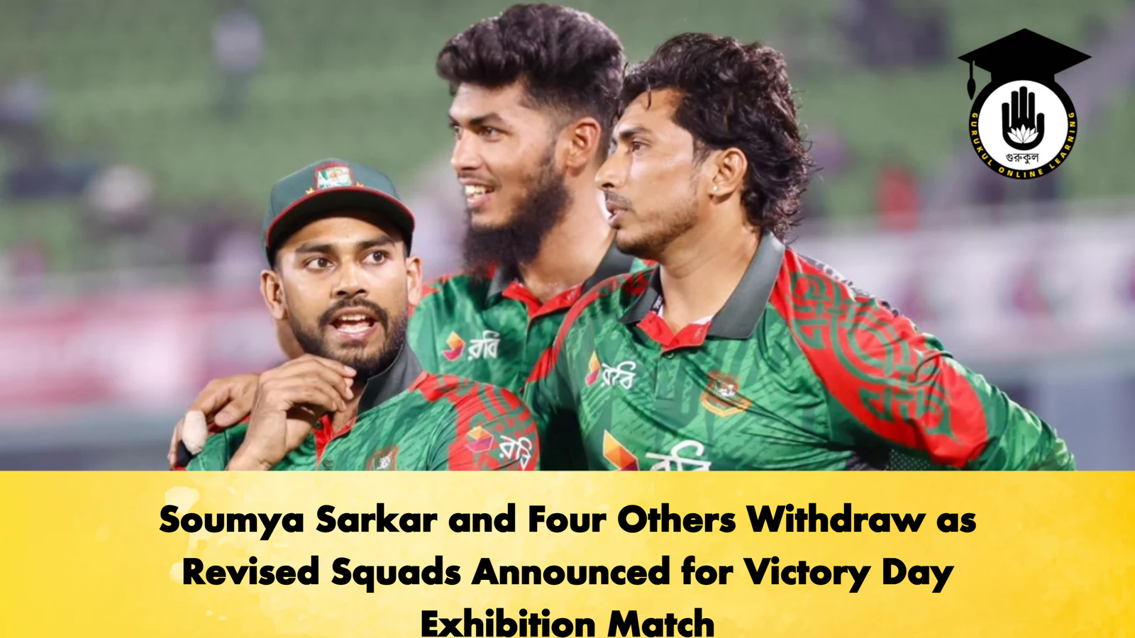 Soumya Sarkar and Four Others Withdraw as Revised Squads Announced for Victory Day Exhibition Match Cricket Gurukul, GOLN | English