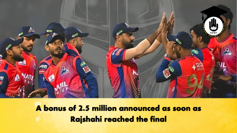 A bonus of 2.5 million announced as soon as Rajshahi reached the final Cricket Gurukul, GOLN | English