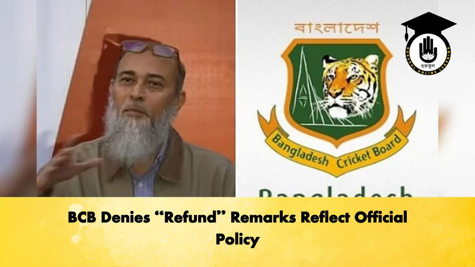 BCB Denies "Refund" Remarks Reflect Official Policy 1 BCB Denies Refund Remarks Reflect Official Policy Cricket Gurukul, GOLN | English