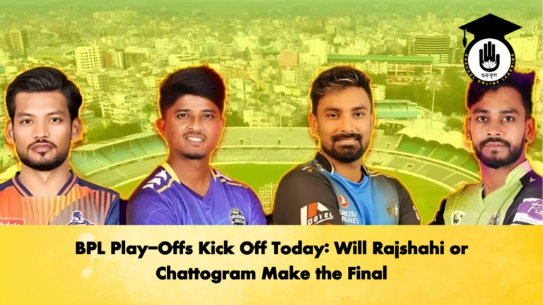BPL Play Offs Kick Off Today Will Rajshahi or Chattogram Make the Final Cricket Gurukul, GOLN | English