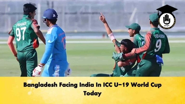 Bangladesh Facing India In ICC U-19 World Cup Today