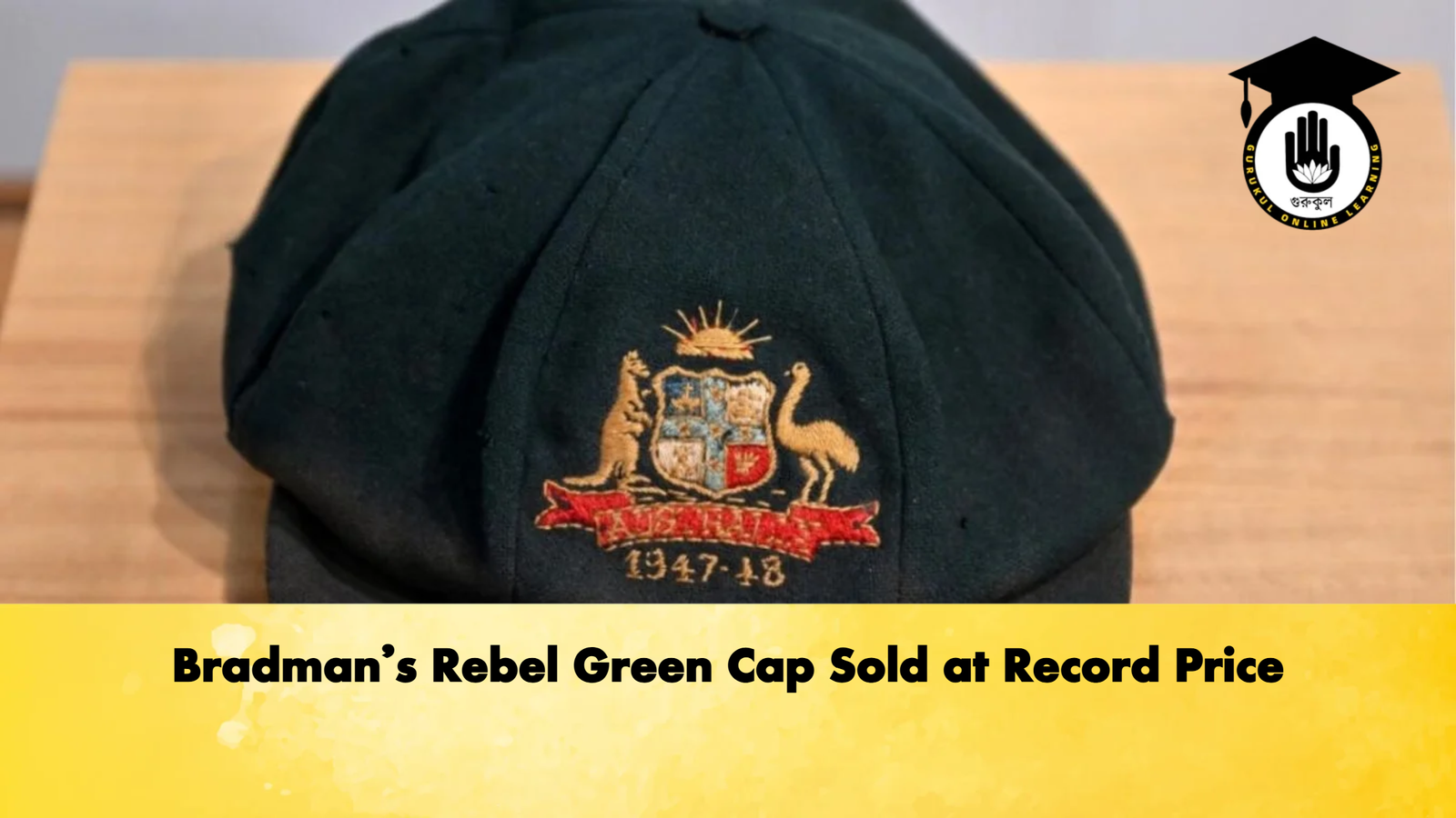 Bradmans Rebel Green Cap Sold at Record Price Cricket Gurukul, GOLN | English