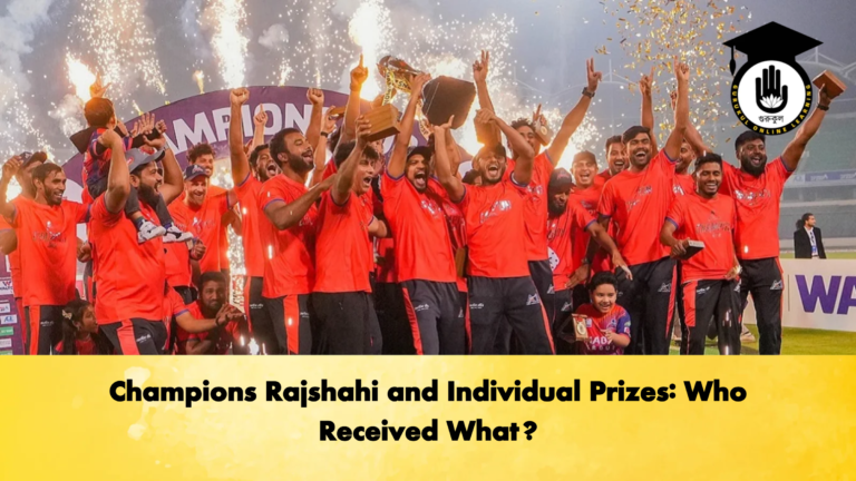 Champions Rajshahi and Individual Prizes Who Received What Cricket Gurukul, GOLN | English