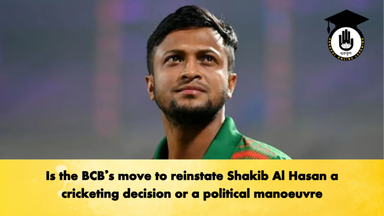 Is the BCBs move to reinstate Shakib Al Hasan a cricketing decision or a political manoeuvre Cricket Gurukul, GOLN | English