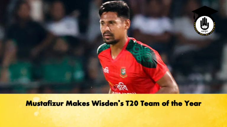 Mustafizur Makes Wisdens T20 Team of the Year Cricket Gurukul, GOLN | English