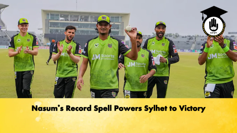 Nasums Record Spell Powers Sylhet to Victory Cricket Gurukul, GOLN | English