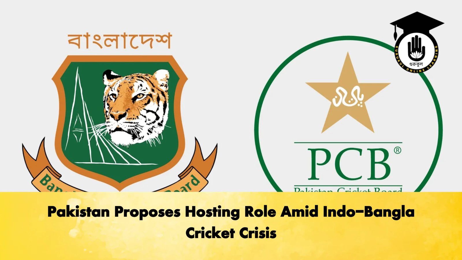 Pakistan Proposes Hosting Role Amid Indo Bangla Cricket Crisis Cricket Gurukul, GOLN | English