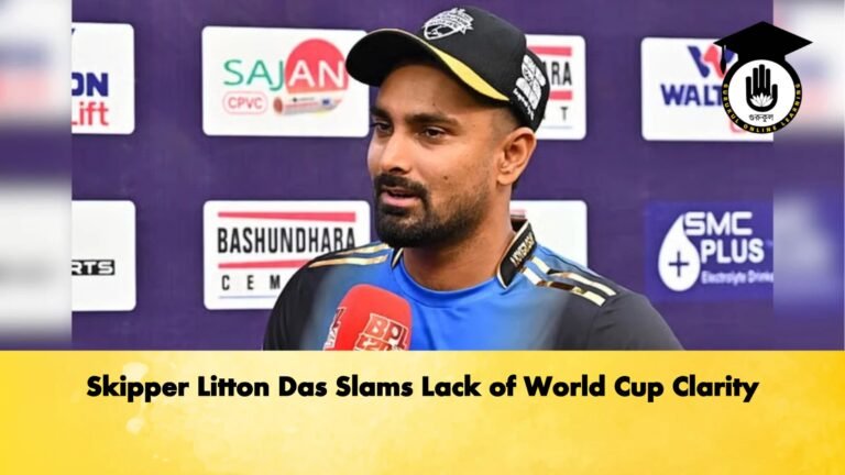 Skipper Litton Das Slams Lack of World Cup Clarity Cricket Gurukul, GOLN | English