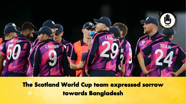 The Scotland World Cup team expressed sorrow towards Bangladesh Cricket Gurukul, GOLN | English
