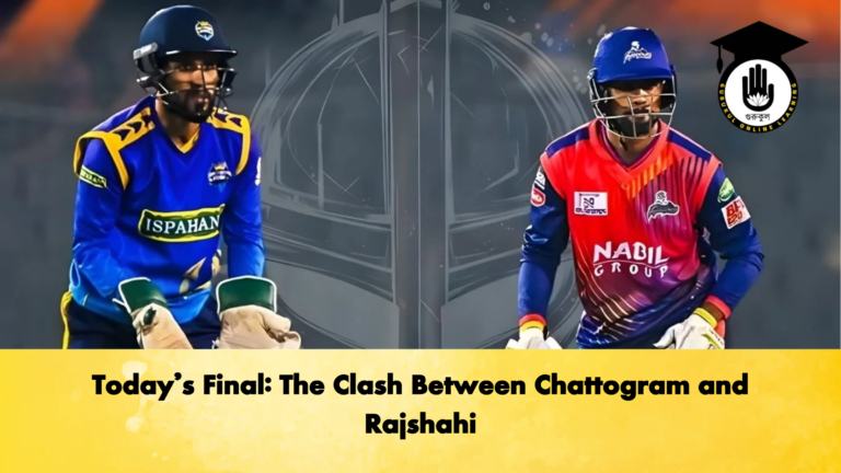 Todays Final The Clash Between Chattogram and Rajshahi Cricket Gurukul, GOLN | English