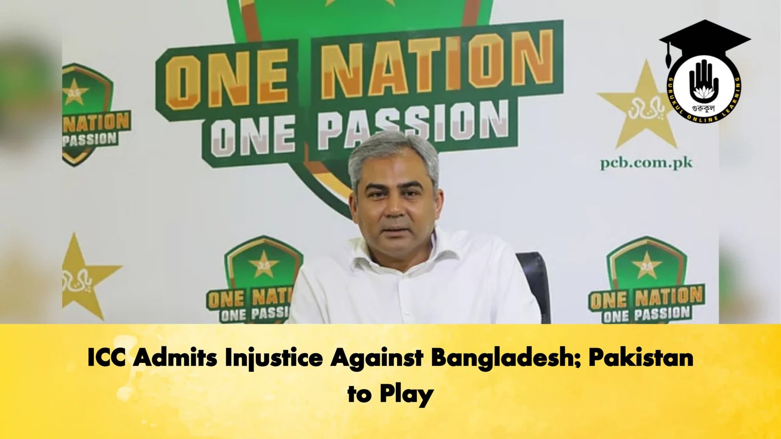 ICC Admits Injustice Against Bangladesh Pakistan to Play Cricket Gurukul, GOLN | English
