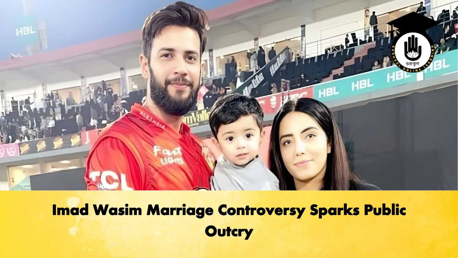 Imad Wasim Marriage Controversy Sparks Public Outcry Cricket Gurukul, GOLN | English