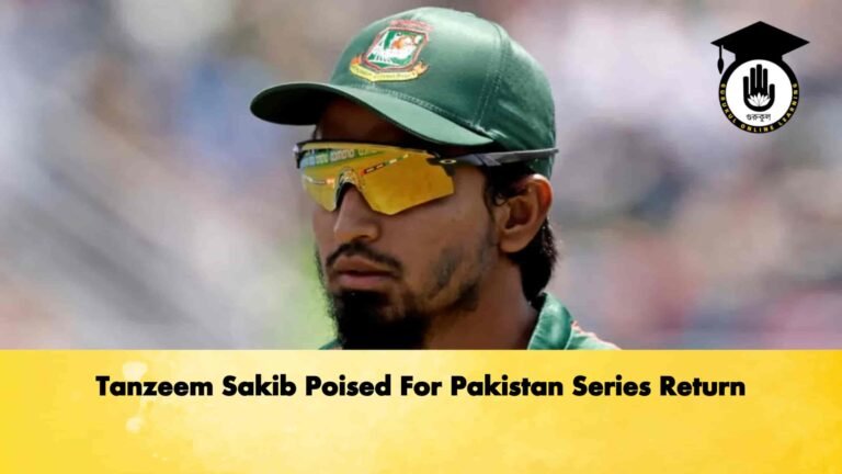 Tanzeem Sakib Poised For Pakistan Series Return
