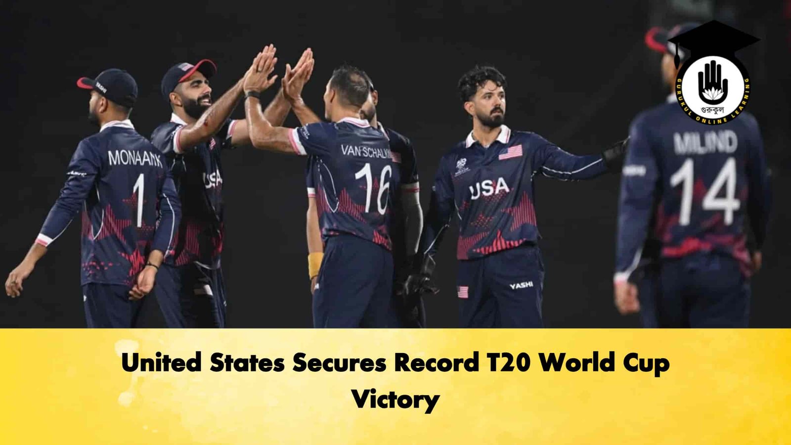 United States Secures Record T20 World Cup Victory Cricket Gurukul, GOLN | English