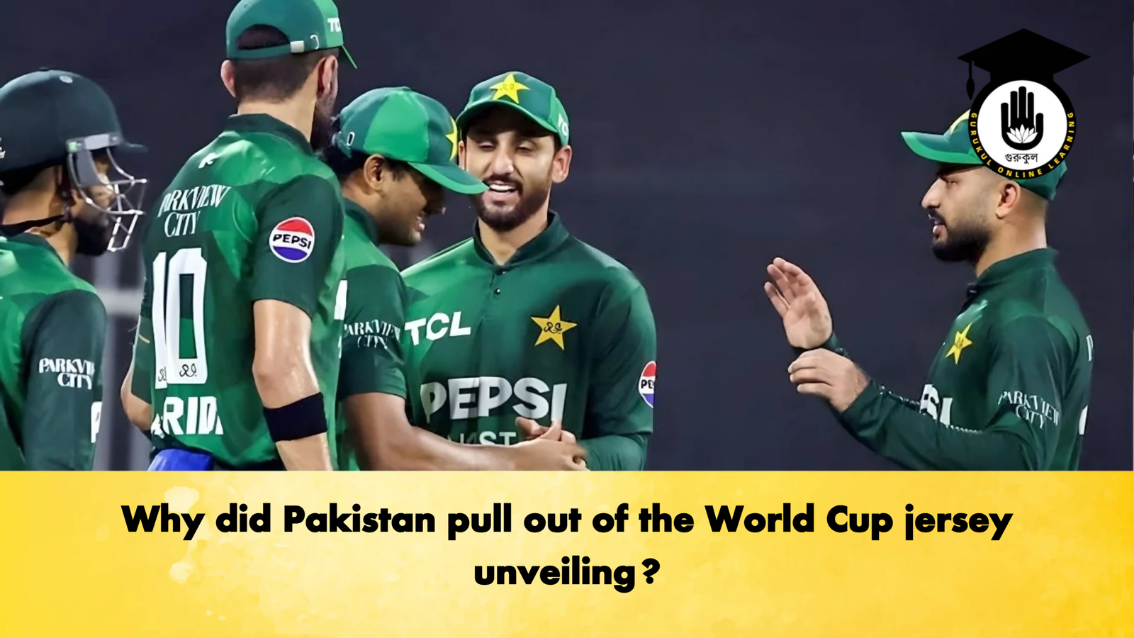 Why did Pakistan pull out of the World Cup jersey unveiling Cricket Gurukul, GOLN | English