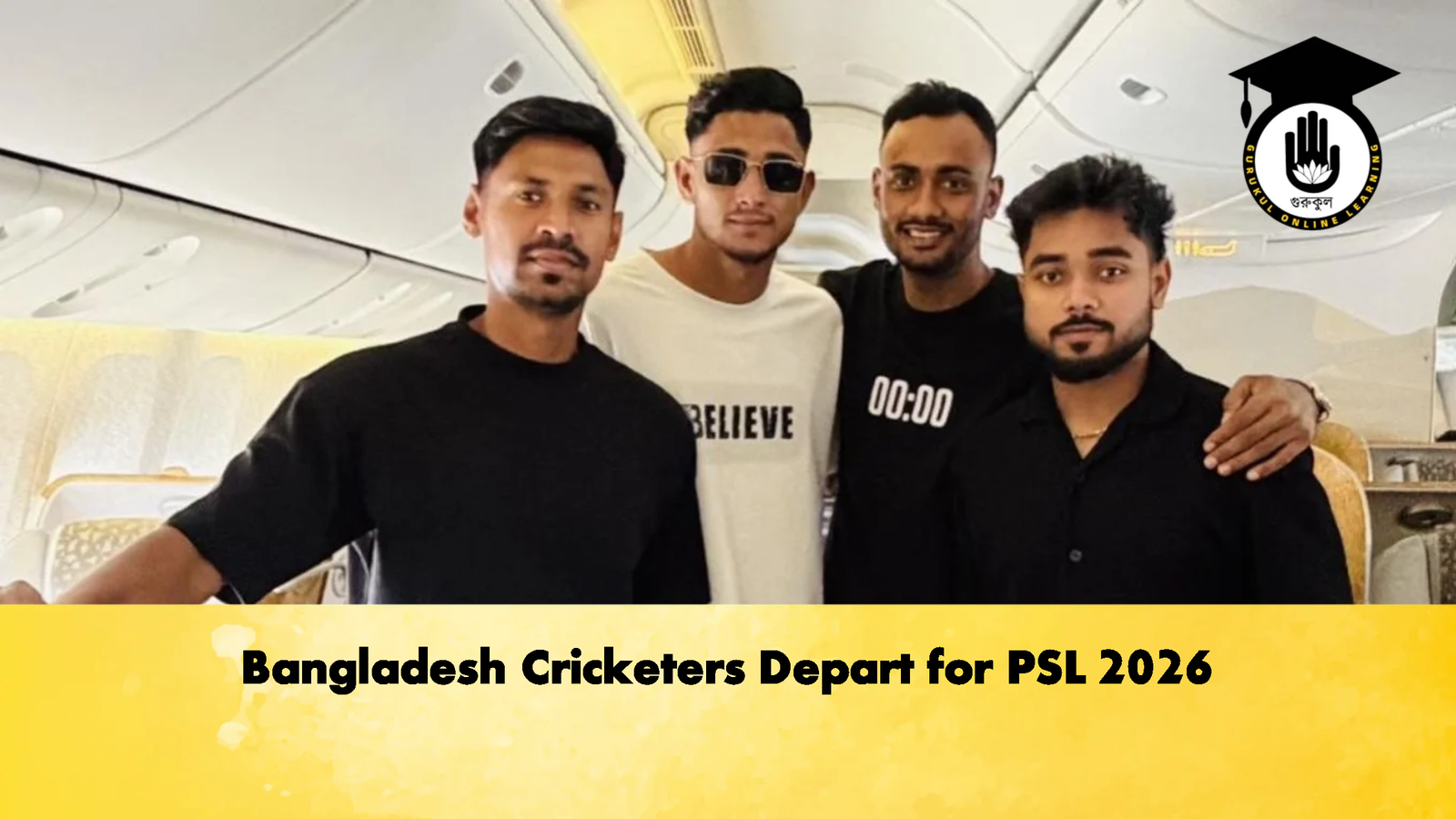 Bangladesh Cricketers Depart for PSL 2026 Cricket Gurukul, GOLN | English