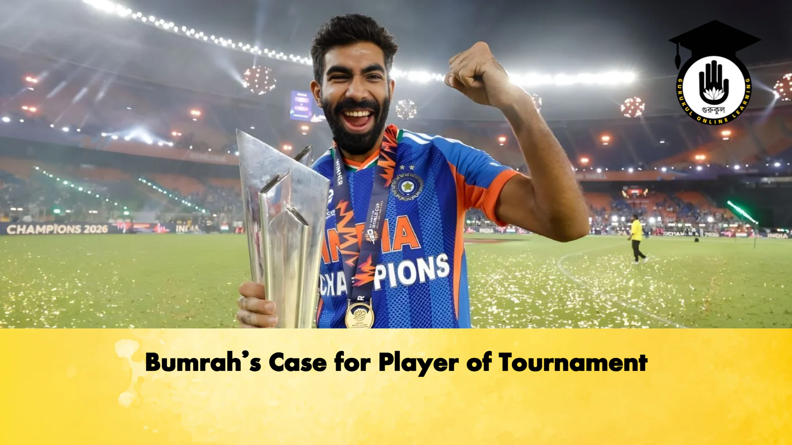 Bumrahs Case for Player of Tournament Cricket Gurukul, GOLN | English