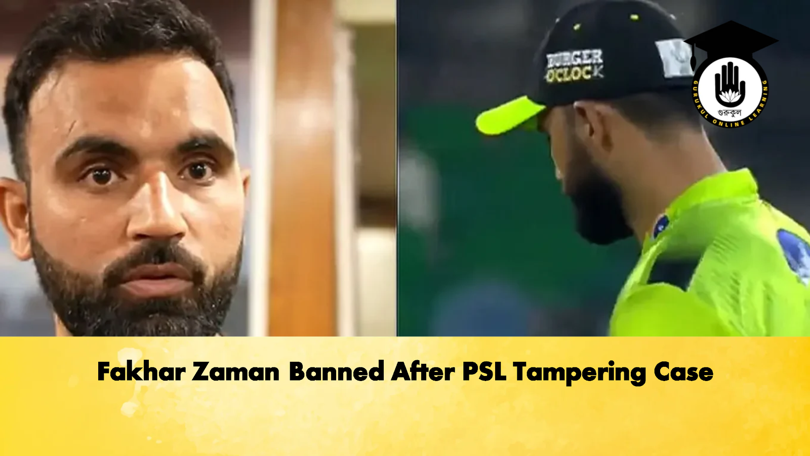 Fakhar Zaman Banned After PSL Tampering Case Cricket Gurukul, GOLN | English