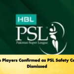 Foreign Players Confirmed as PSL Safety Concerns Dismissed Cricket Gurukul, GOLN | English