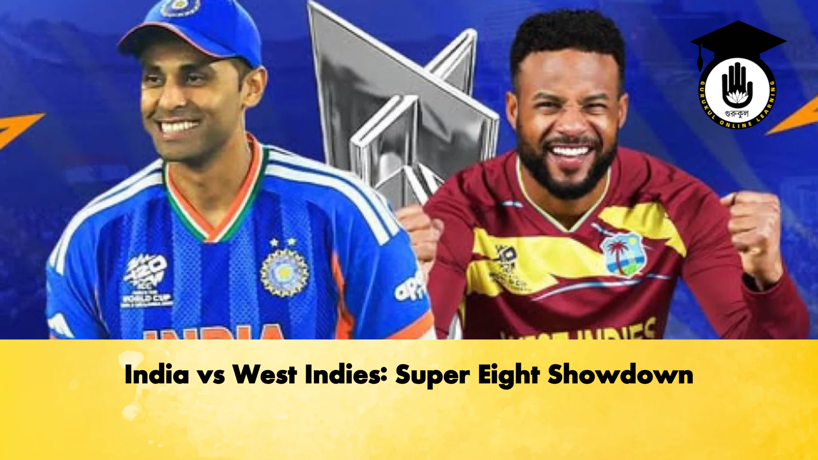 India vs West Indies Super Eight Showdown Cricket Gurukul, GOLN | English