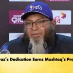 Miraz’s Dedication Earns Mushtaq’s Praise