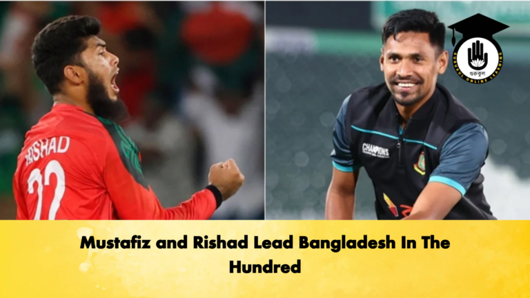 Mustafiz and Rishad Lead Bangladesh In The Hundred Cricket Gurukul, GOLN | English