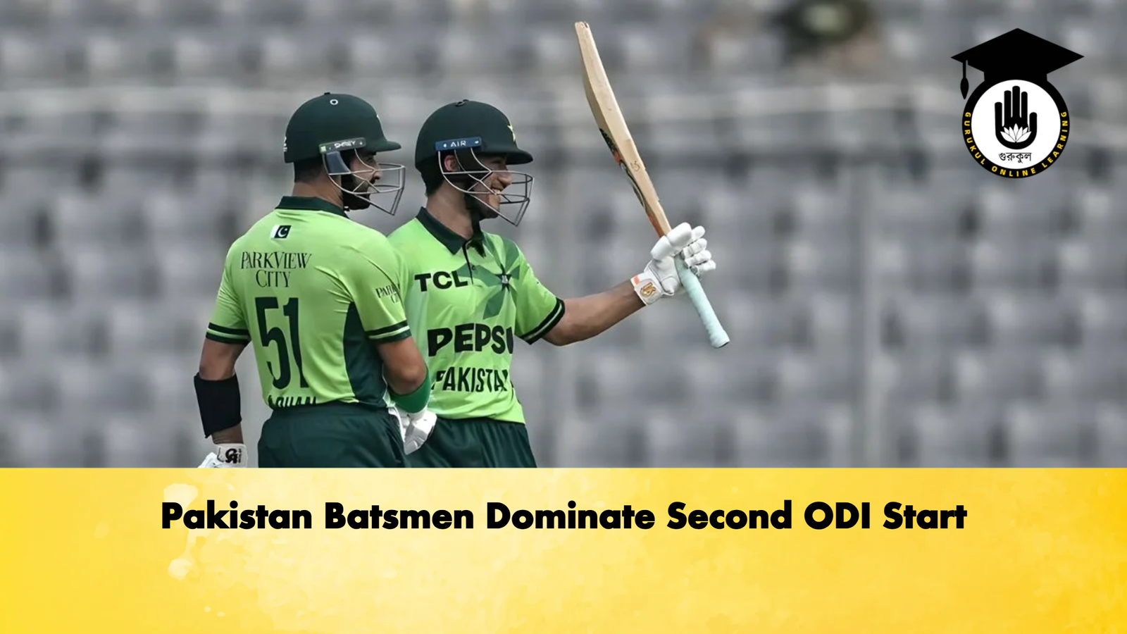 Pakistan Batsmen Dominate Second ODI Start 2 Cricket Gurukul, GOLN | English
