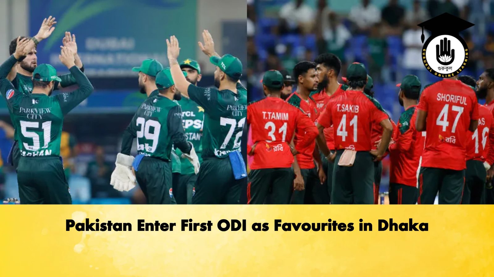 Pakistan Enter First ODI as Favourites in Dhaka Cricket Gurukul, GOLN | English