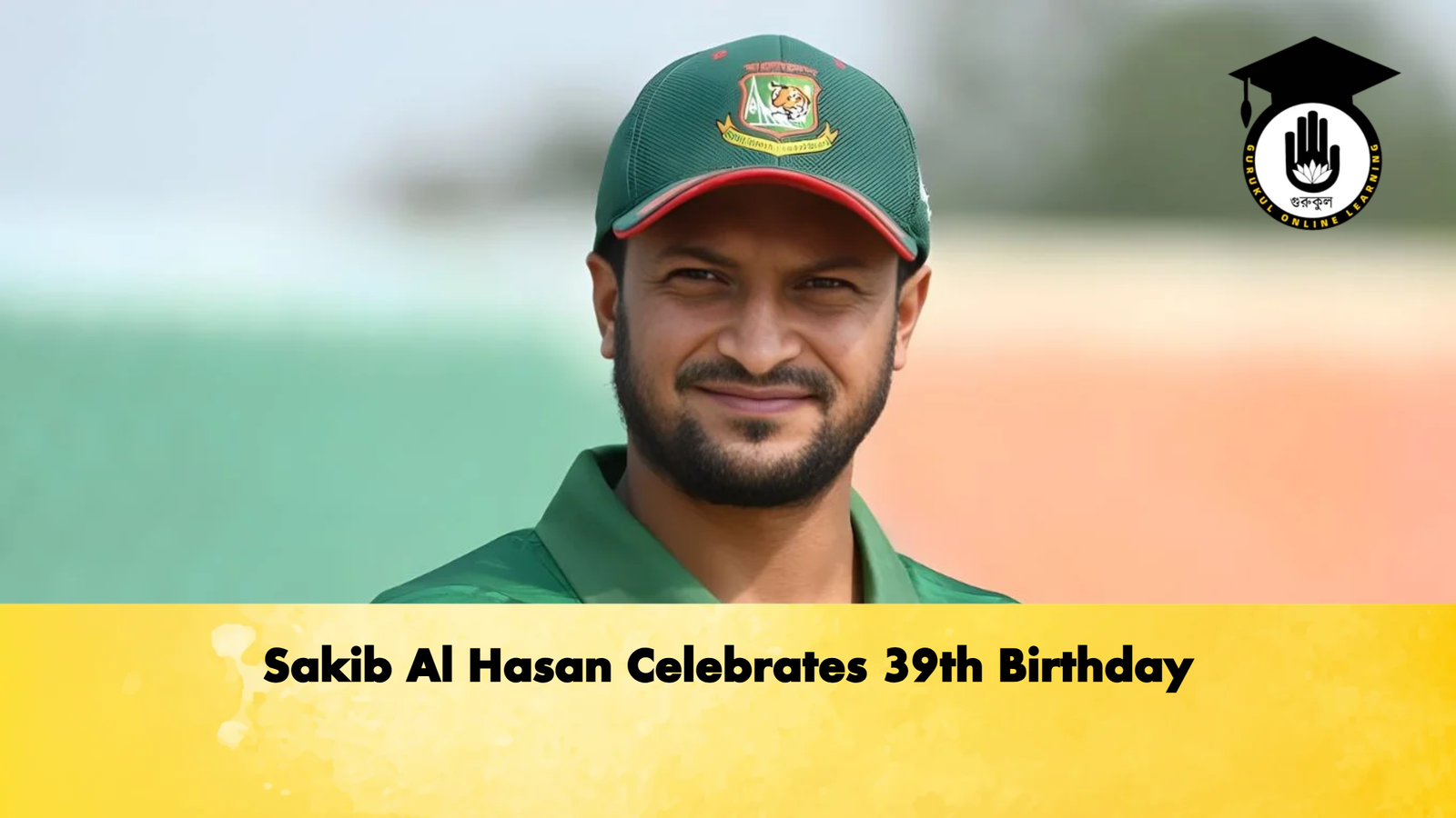 Sakib Al Hasan Celebrates 39th Birthday Cricket Gurukul, GOLN | English