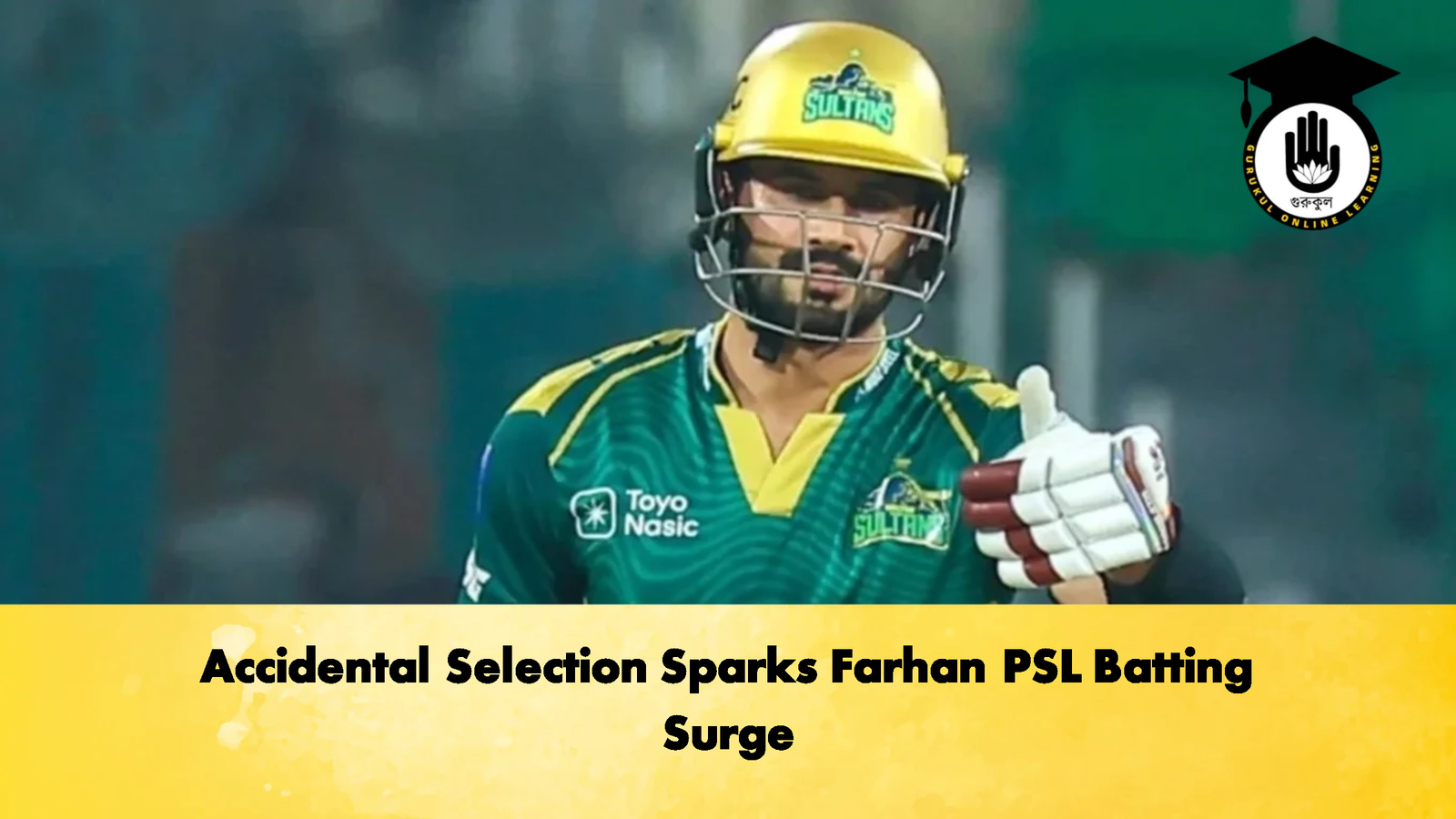 Accidental Selection Sparks Farhan PSL Batting Surge Cricket Gurukul, GOLN | English