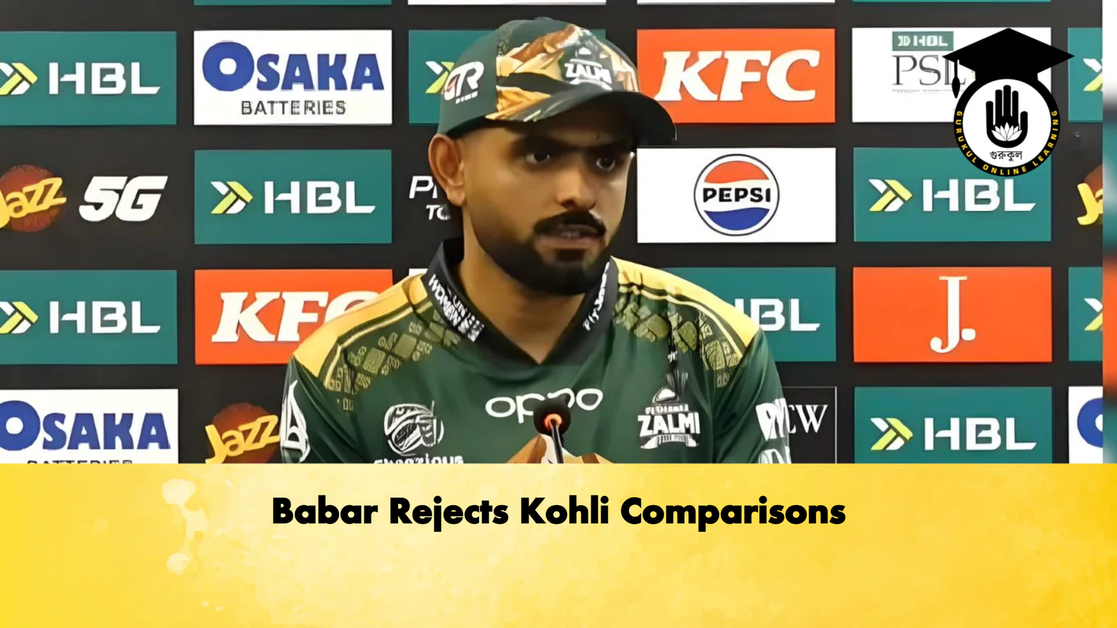 Babar Rejects Kohli Comparisons 1 Babar Rejects Kohli Comparisons Cricket Gurukul, GOLN | English