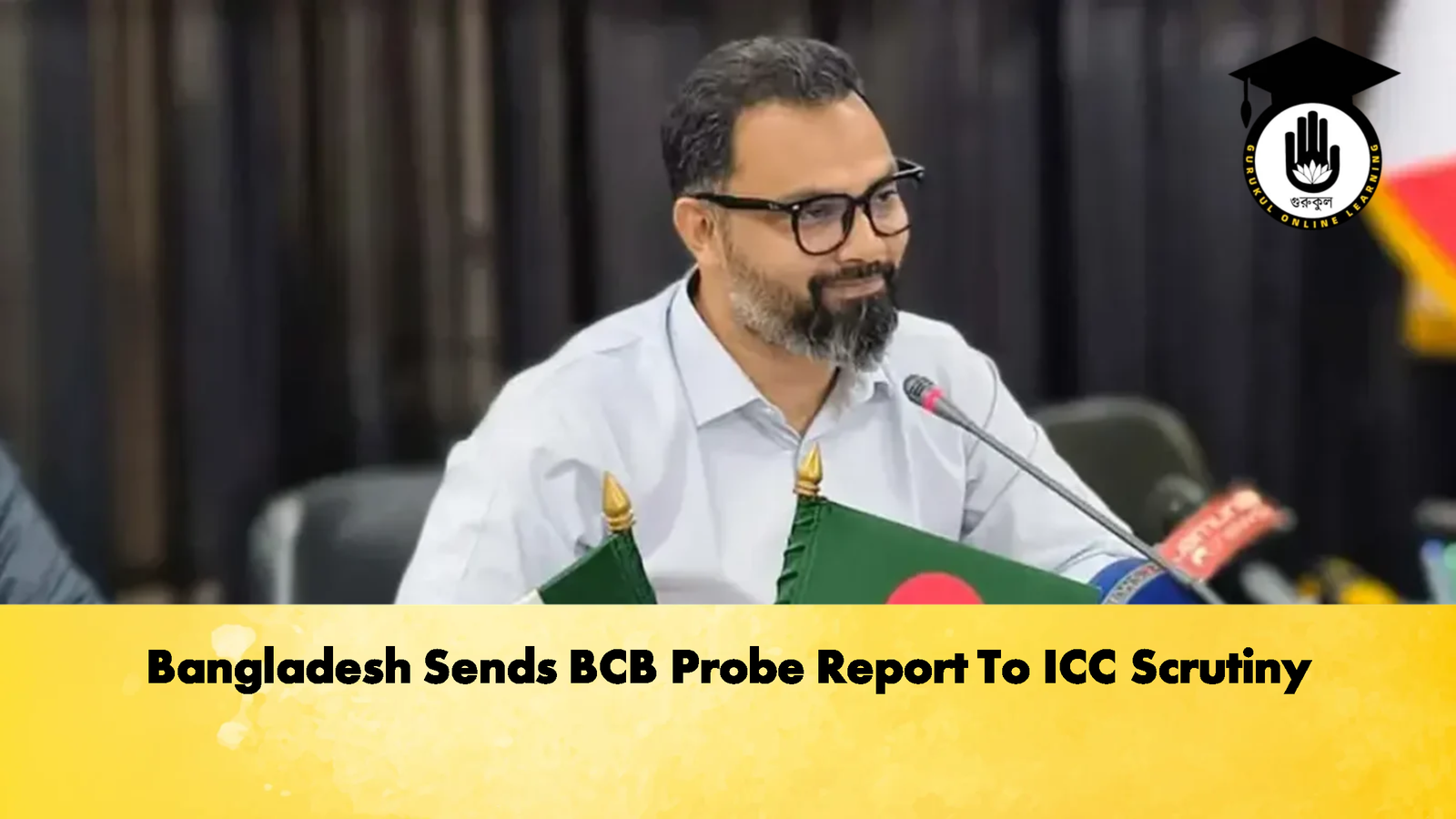 Bangladesh Sends BCB Probe Report To ICC Scrutiny 1 Bangladesh Sends BCB Probe Report To ICC Scrutiny Cricket Gurukul, GOLN | English