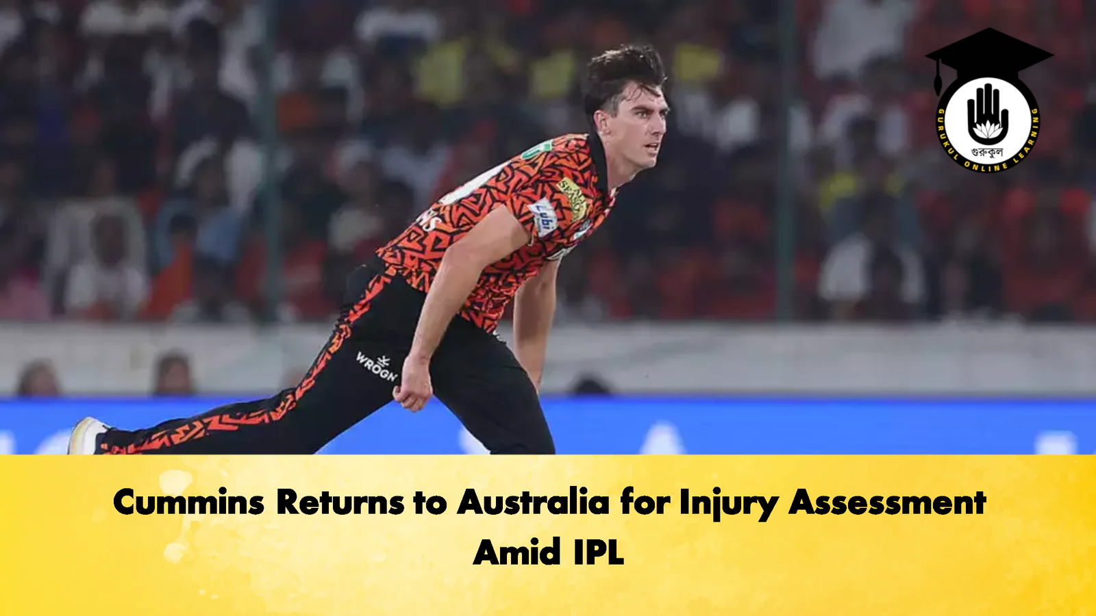 Cummins Returns to Australia for Injury Assessment Amid IPL Cricket Gurukul, GOLN | English