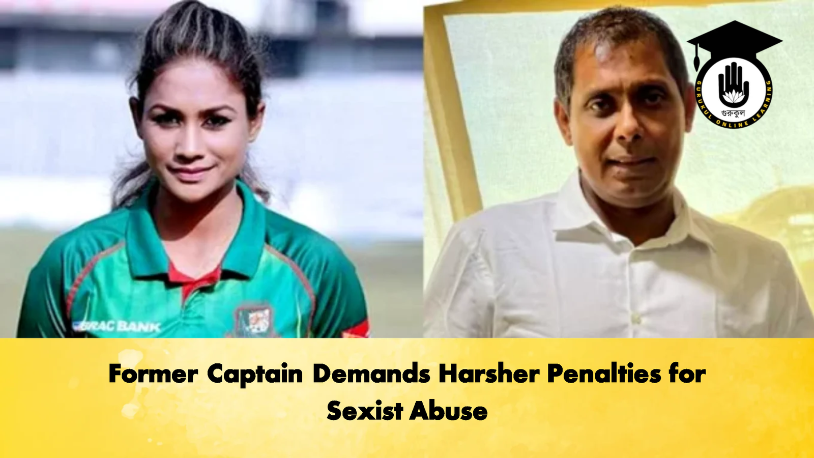 Former Captain Demands Harsher Penalties for Sexist Abuse 2 Cricket Gurukul, GOLN | English