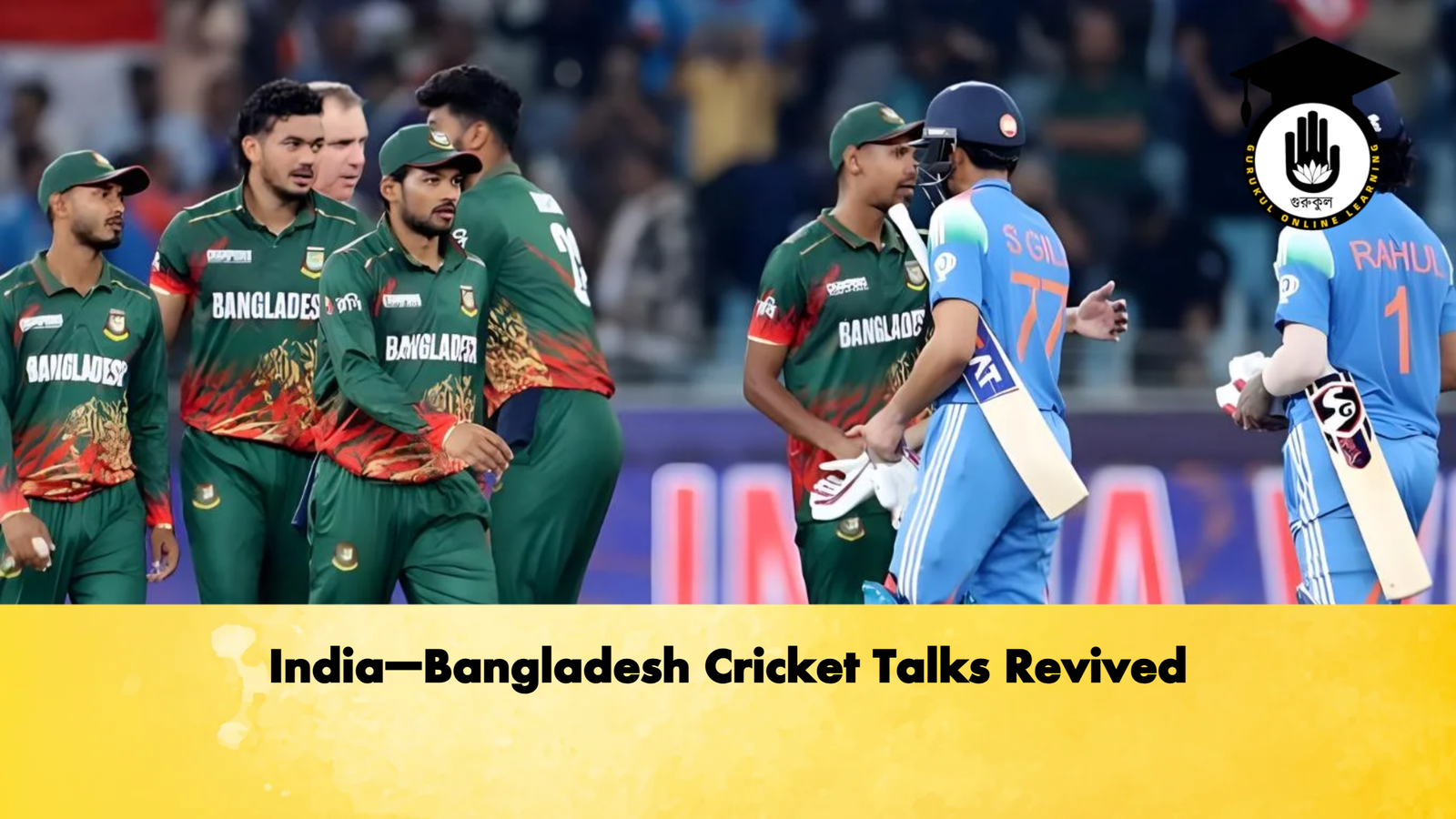 India–Bangladesh Cricket Talks Revived Cricket Gurukul, GOLN | English