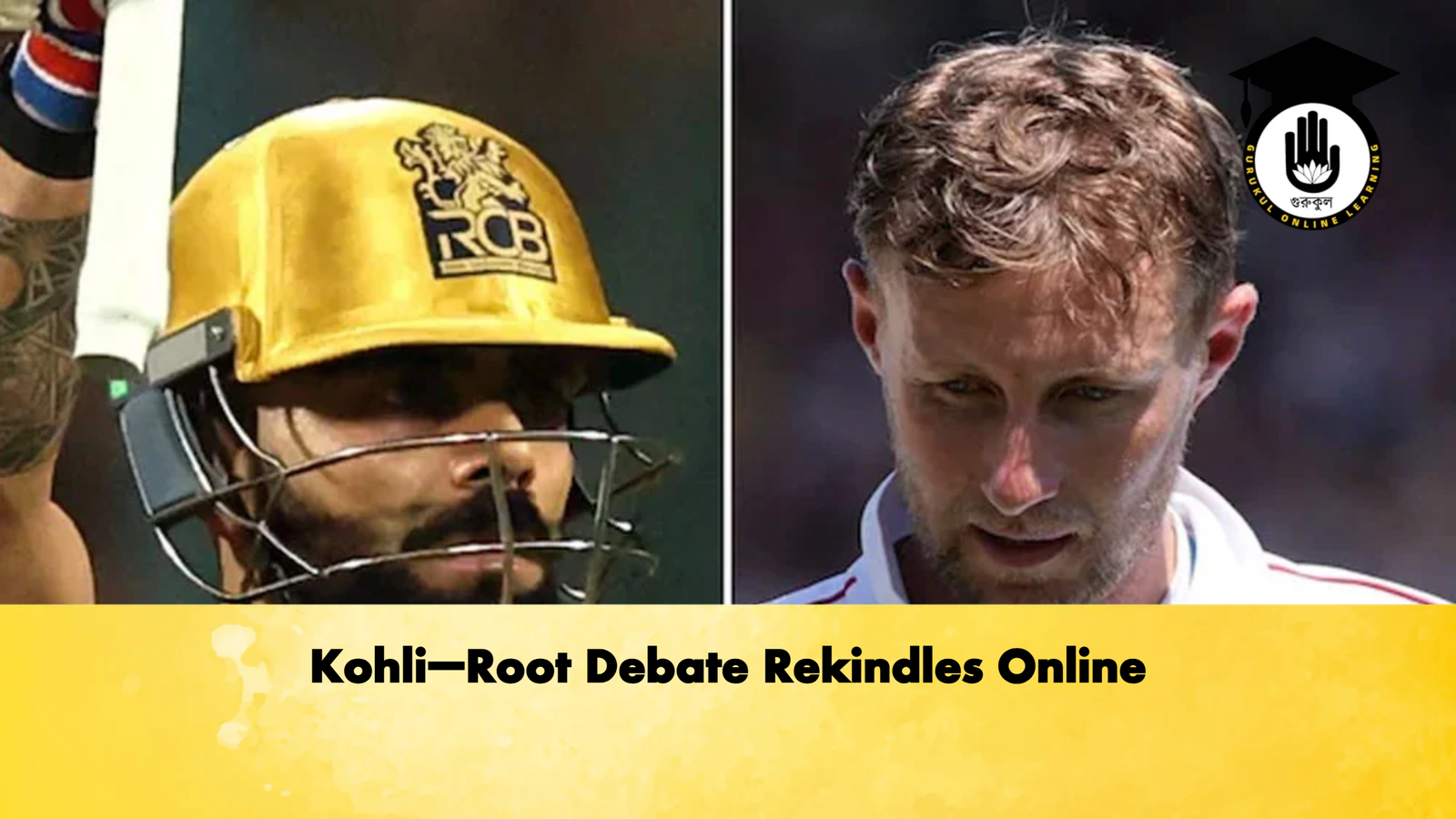 Kohli–Root Debate Rekindles Online Cricket Gurukul, GOLN | English