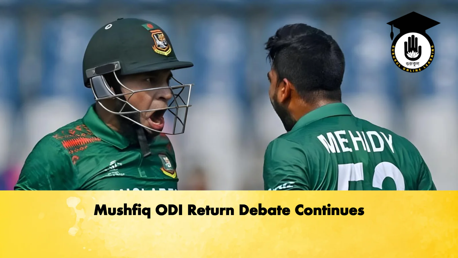 Mushfiq ODI Return Debate Continues 2 Cricket Gurukul, GOLN | English