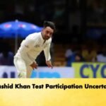 Rashid Khan Test Participation Uncertain