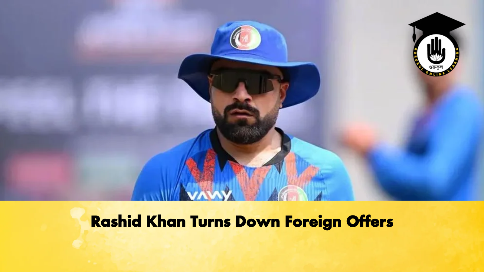 Rashid Khan Turns Down Foreign Offers Cricket Gurukul, GOLN | English