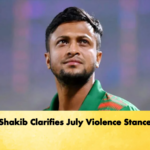 Shakib Clarifies July Violence Stance Cricket Gurukul, GOLN | English
