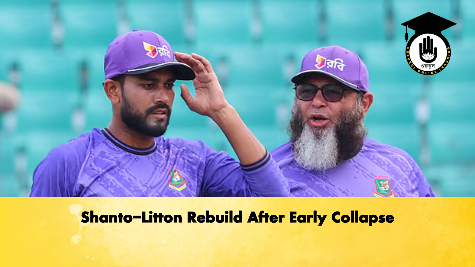 Shanto Litton Rebuild After Early Collapse Cricket Gurukul, GOLN | English