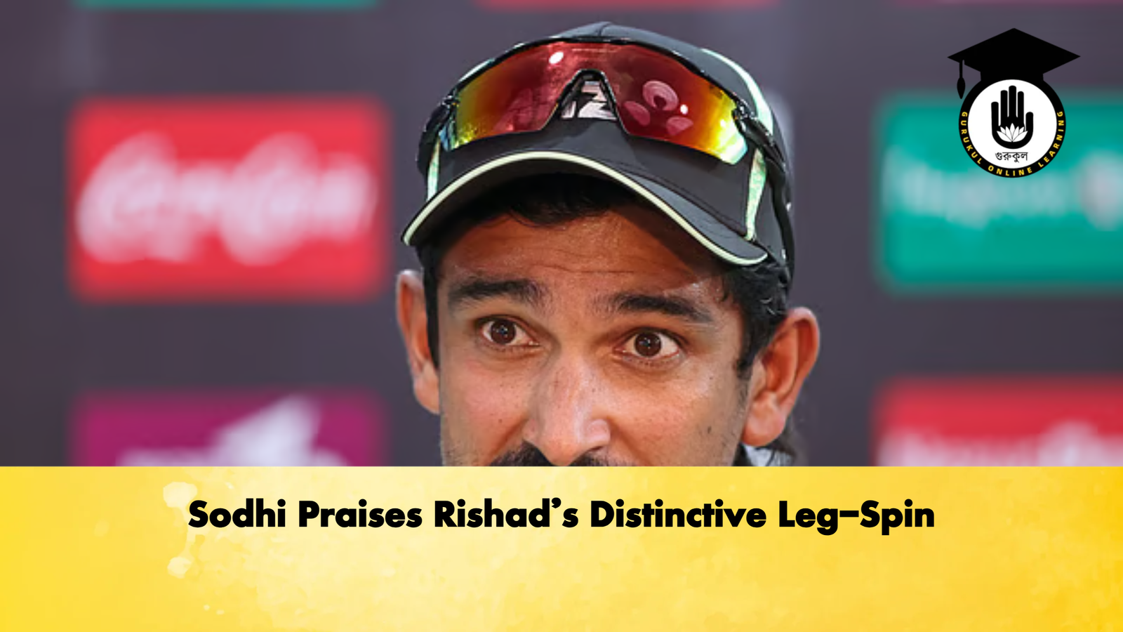 Sodhi Praises Rishads Distinctive Leg Spin Cricket Gurukul, GOLN | English