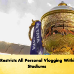 BCCI Restricts All Personal Vlogging Within IPL Stadiums 2 Cricket Gurukul, GOLN | English