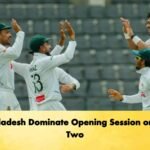 Bangladesh Dominate Opening Session on Day Two