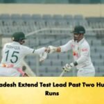 Bangladesh Extend Test Lead Past Two Hundred Runs