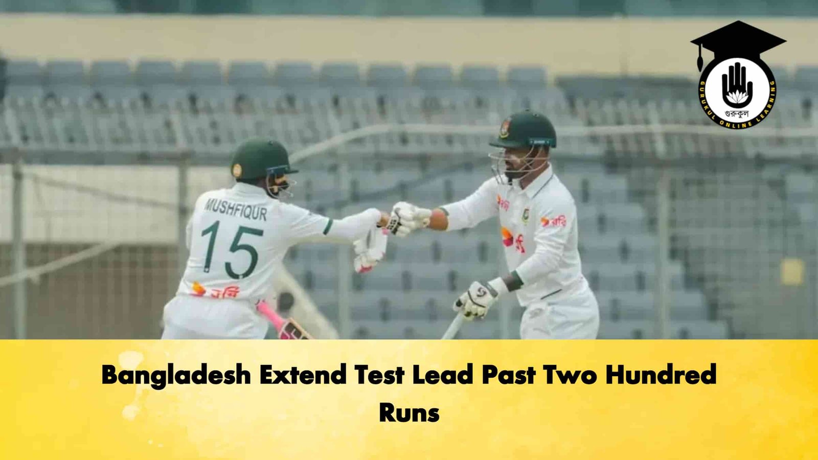 Bangladesh Extend Test Lead Past Two Hundred Runs 1 Bangladesh Extend Test Lead Past Two Hundred Runs